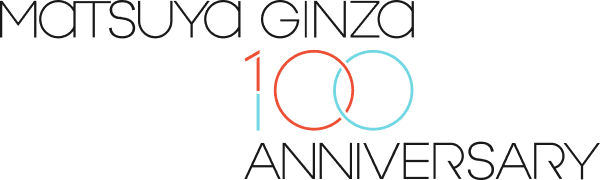 MATSUYA GINZA 100 ANNIVERSARY